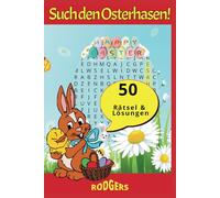 Such den Osterhasen!: 50 Rätsel & Lösungen (WORTSUCHRÄTSEL)