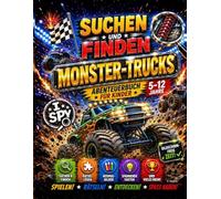 Suchen & Finden - Monster-Trucks: Das ultimative Abenteuerbuch für Kinder | Rätsel, Ausmalbilder & spannende Fakten | 5-12 Jahre (Monster Truck Adventure Series)