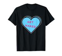 SUCIO CORAZÓN DE CARAMELO SAN VALENTÍN DICIENDO DESNUDO Camiseta