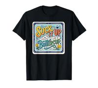 Suck It Up Buttercup - Cita Motivacional Camiseta