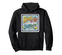 Suck It Up Buttercup - Cita Motivacional Sudadera con Capucha