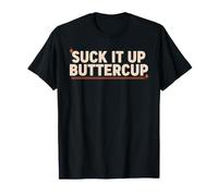 Suck It Up Buttercup Vintage Retro Cita Motivacional Camiseta