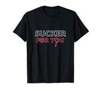 Sucker For You For Couples Cool Saying Meme Camiseta