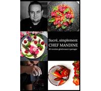 Sucré, simplement: 30 recettes généreuses à partager