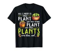 Suculentas todo lo que necesito es esta planta Camiseta