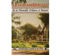 Sud américain : De la nouvelle Orléans à Miamio [Francia] [DVD]
