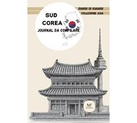 Sud Corea: Il Mio Viaggio in Sud Corea