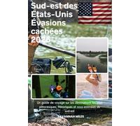 Sud-est des États-Unis Évasions cachées 2025: Un guide de voyage sur les destinations les plus pittoresques, historiques et sous-estimées du sud-est