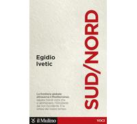 Sud/Nord. La frontiera globale nel Mediterraneo (Voci)