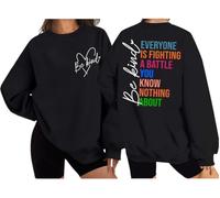 Sudadera Be Kind, para mujeres y hombres, divertida salud mental con texto en inglés "Everyone Is Fighting A Battle You Know Nothing About, Negro, L