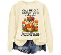 Sudadera Call Me Old But At Least I Grew Up In A Time When The World Still Had Some Common Sense, Khika, L