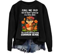 Sudadera Call Me Old But At Least I Grew Up In A Time When The World Still Had Some Common Sense, Negro, 3XL