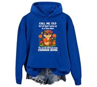Sudadera con capucha Call Me Old But At Least I Grew Up In A Time When The World Still Had Some Common Sense, azul real, XXL
