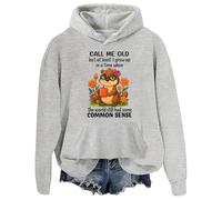 Sudadera con capucha Call Me Old But At Least I Grew Up In A Time When The World Still Had Some Common Sense, gris, S