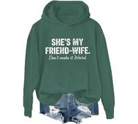 Sudadera con capucha divertida con frase en inglés "She's My Friend-Wife Don't Make It Weird", verde, S