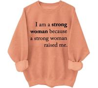 Sudadera con capucha "I am A Strong Women Because A Strong Women Raised Me", inspiradora I am A Strong Women, Hami naranja, XL