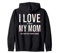 Sudadera con Capucha I Love It When My Mom Lets Me Play Video Games Sudadera con Capucha