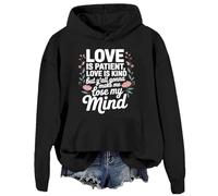 Sudadera con capucha «Love Is Patient Love Is Kind» These Kids Going To Make Me Lose My Mind, Negro-2, XL