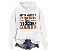 Sudadera con capucha Never Killed A Mountain Lion But I've Choked A Cougar, blanco, XXL