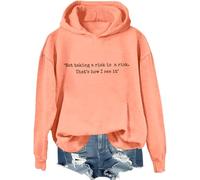 Sudadera con capucha Not Taking A Risk Is A Risk Not Taking A Risk Is A Risk Thats How I See It para mujer y hombre, Hami naranja, 3XL