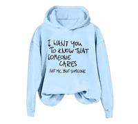 Sudadera con capucha para mujer con texto en inglés "I Want You To Know That Someone", divertida frase sarcástica, sudadera con capucha para mujer, azul claro, S