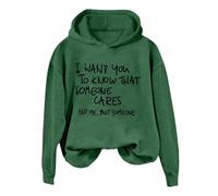 Sudadera con capucha para mujer con texto en inglés "I Want You To Know That Someone" Funny Sarcastic Saying Graphic Shirt Friends Pullover Sudadera con capucha para mujer, verde, M