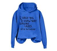 Sudadera con capucha para mujer con texto en inglés "I Want You To Know That Someone" Funny Sarcastic Saying Graphic Shirt Friends Pullover Sudadera con capucha para mujer, azul, L
