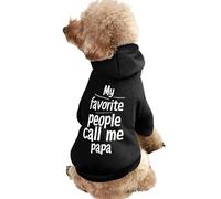 Sudadera con capucha para perro My Favorite People Call Me Papa, divertida sudadera de invierno con estampado para perro, disfraz bonito para cachorro, para perros y gatos pequeños, medianos y grandes