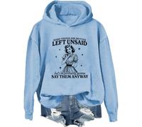 Sudadera con capucha «Some Things Are Better Left Unsaid But I'm Probably Going To Shirt», azul celeste, S
