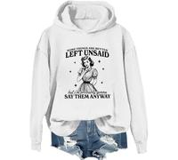 Sudadera con capucha «Some Things Are Better Left Unsaid But I'm Probably Going To Shirt», blanco, S