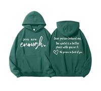 Sudadera con capucha You Are Enough Dear Person Behind Me, camiseta de salud mental, Verde, 1, 3XL