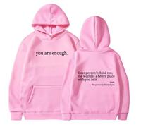 Sudadera con capucha You Are Enough Dear Person Behind Me, sudadera con capucha You Matter, para mujeres y hombres, Rosa1, S