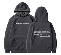 Sudadera con capucha You Are Enough Dear Person Behind Me, sudadera con capucha You Matter, para mujeres y hombres, Gris profundo2, XXL
