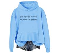 Sudadera con capucha You're Only As Cool As You Treat People You're Only As Cool As You Treat People, Azul cielo-2, L