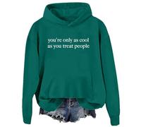 Sudadera con capucha You're Only As Cool As You Treat People You're Only As Cool As You Treat People, Verde-2, L