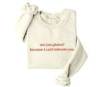 Sudadera con texto en inglés "Are You Gluten Because I Can't Tolerate You", divertida camiseta unisex con humor sarcástico, Khika, XL