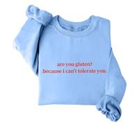 Sudadera con texto en inglés "Are You Gluten Because I Can't Tolerate You", divertida camiseta unisex con humor sarcástico, azul celeste, M