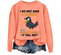 Sudadera con texto en inglés "I Do Not Have A Screw Loose It Fell Out", divertida camiseta con texto en inglés "I Do Not Have A Screw Loose It Fell Out", naranja, L