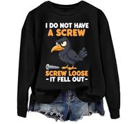 Sudadera con texto en inglés "I Do Not Have A Screw Loose It Fell Out", divertida camiseta con texto en inglés "I Do Not Have A Screw Loose It Fell Out", Negro, L