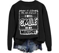 Sudadera con texto en inglés "I Will Smile In My Mugshot, When It Comes To My Child I Will Smile In My Mugshot", unisex, Negro, M