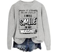 Sudadera con texto en inglés "I Will Smile In My Mugshot, When It Comes To My Child I Will Smile In My Mugshot", unisex, gris, 3XL