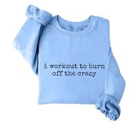 Sudadera con texto en inglés "I Workout To Burn Off The Crazy Funny Gym I Work Out To Burn Off The Crazy Shirt" unisex, azul celeste, XXL