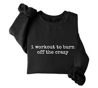 Sudadera con texto en inglés "I Workout To Burn Off The Crazy Funny Gym I Work Out To Burn Off The Crazy Shirt" unisex, Negro, S