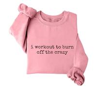 Sudadera con texto en inglés "I Workout To Burn Off The Crazy Funny Gym I Work Out To Burn Off The Crazy Shirt" unisex, rosa, L