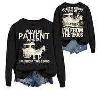Sudadera con texto en inglés "Please Be Patient With Me I'm From The 1900S", Negro, M