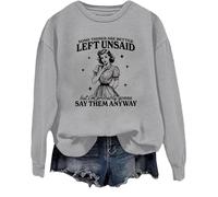 Sudadera con texto en inglés "Some Things Are Better Left Unsaid But I'm Probably Going To Shirt", gris, M