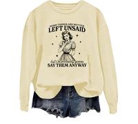Sudadera con texto en inglés "Some Things Are Better Left Unsaid But I'm Probably Going To Shirt", Khika, S