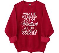 Sudadera con texto en inglés "What If We Kissed Out Of Wedlock At The Concert", "What If We Kissed Out Of Wedlock At The Concert", Burdeos, S
