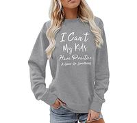 Sudadera de manga larga con estampado de letras para mujer, informal, cómoda, suave, con texto en inglés "I Can't My Kid Have Practice", sudaderas térmicas con capucha para mujer, gris, M
