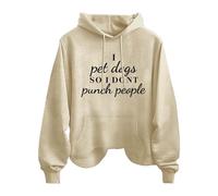 Sudadera de manga larga para mujer, diseño con texto "I Pet Dogs So I Don't Punch People", beige, XL